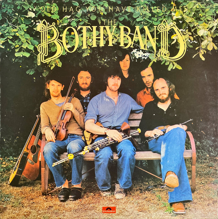 The Bothy Band - Old Hag You Have Killed Me (Vinyl LP)