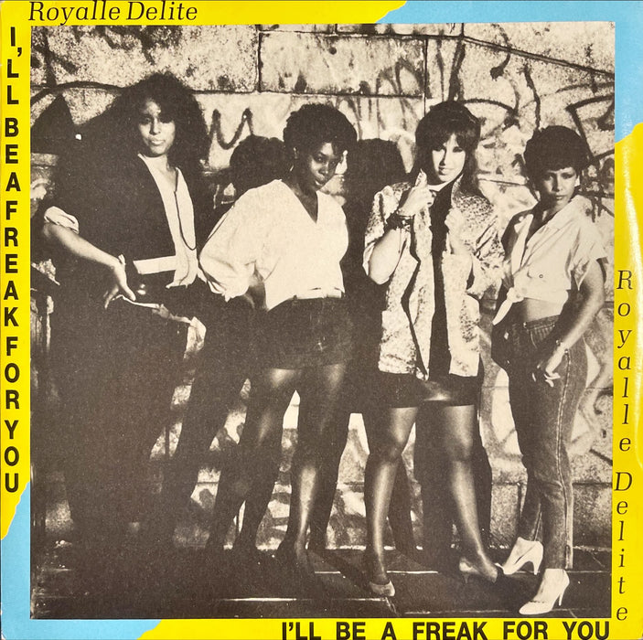 Royalle Delite - I'll Be A Freak For You (7" Vinyl)