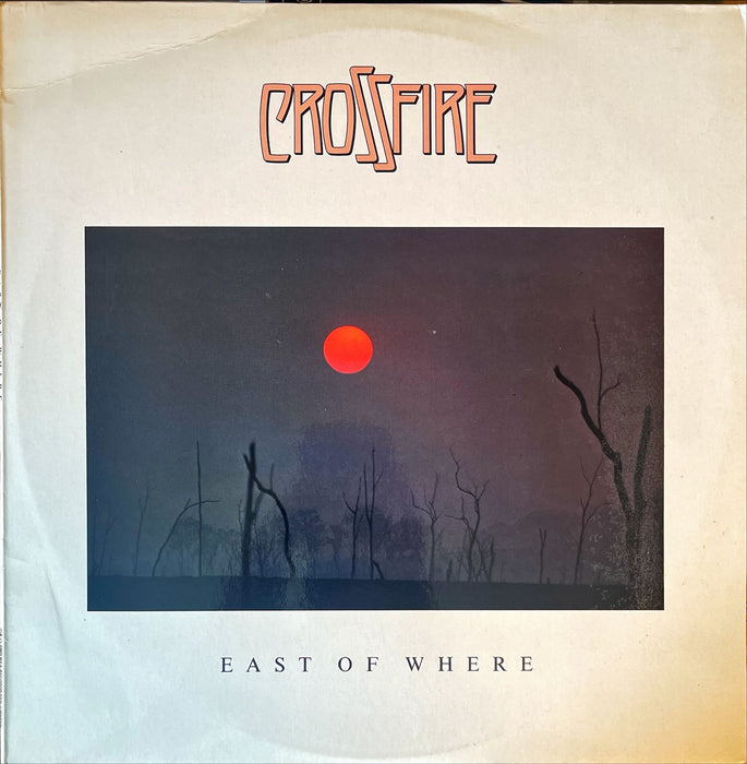 Crossfire - East Of Where (Vinyl LP)