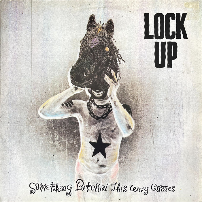 Lock Up - Something Bitchin' This Way Comes (Vinyl LP)