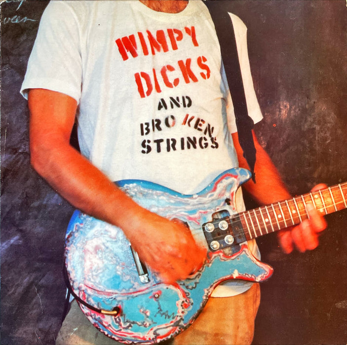 Wimpy Dicks - And Broken Strings (Vinyl LP)