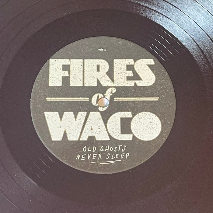 Fires Of Waco - Old Ghosts Never Sleep (Vinyl LP)